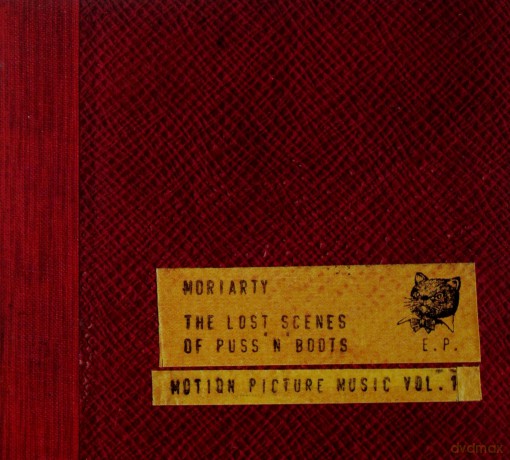 Moriarty: The Lost Scenes Of Puss\'n\'boots [CD]