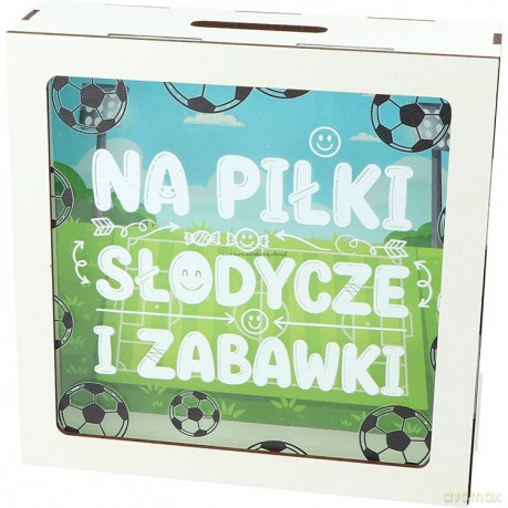 Skarbonka drewniana "Na piłki, słodycze i zabawki" (17,5x17,5x5,5cm)