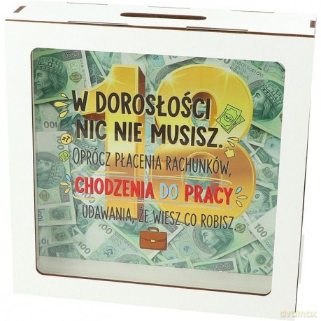 Skarbonka drewniana 18 urodziny "w dorosłości nic nie musisz..." (17,5x17,5x5,5cm)
