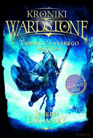 Tajemnica Starego Mistrza Kroniki Wardstone Tom 3 - Joseph Delaney [KSIĄŻKA]