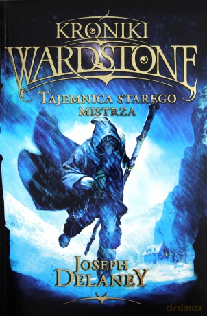 Tajemnica Starego Mistrza Kroniki Wardstone Tom 3 - Joseph Delaney [KSIĄŻKA]