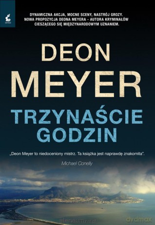 Trzynaście Godzin - Deon Meyer [KSIĄŻKA]