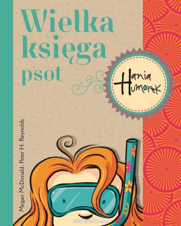 Wielka Księga Psot 4 Hania Humorek - Megan Mcdonald [KSIĄŻKA]