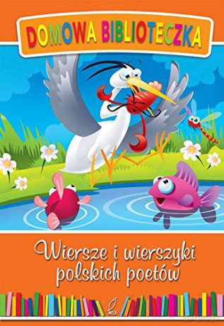Wiersze I Wierszyki Polskich Poetów [KSIĄŻKA]