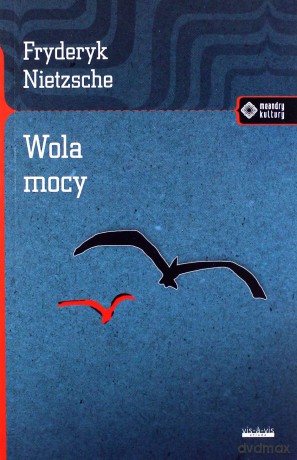 Wola Mocy - Fryderyk Nietzsche [KSIĄŻKA]