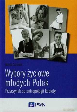 Wybory Życiowe Młodych Polek - Wanda Czarnota [KSIĄŻKA]