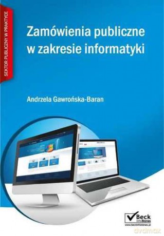 Zamówienia Publiczne W Zakresie Informatyki - Andrzela Gawrońska-Baran [KSIĄŻKA]