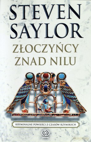 Złoczyńcy Znad Nilu - Steven Saylor [KSIĄŻKA]