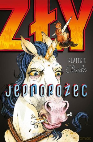 Zły Jednorożec Tom 1 - Platte F. Clark [KSIĄŻKA]