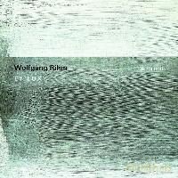 Wolfgang Rihm: Et Lux [CD]