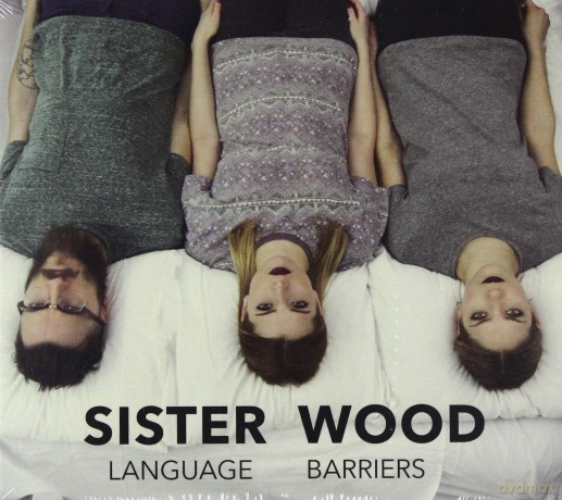 Sister Wood: Language Barriers [CD]