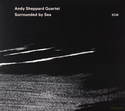 Andy Sheppard: Surrounded By Sea [CD]