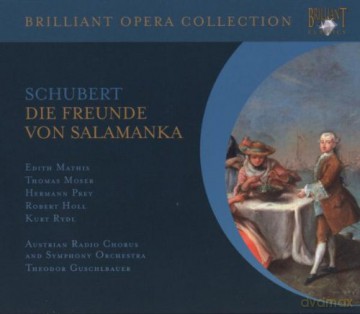 Edith Mathis, Thomas Moser, Austrian Radio Chorus And Symphony Orchestra: Schubert - Die Freunde Von Salamanka [CD]