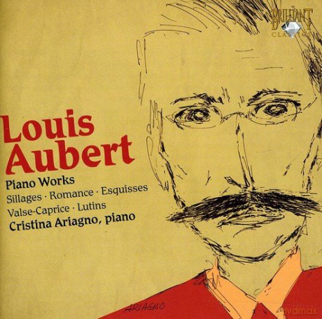 Louis Aubert: Piano Works [CD]