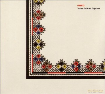 Omfo Borat: Trans Balkan Express [CD]