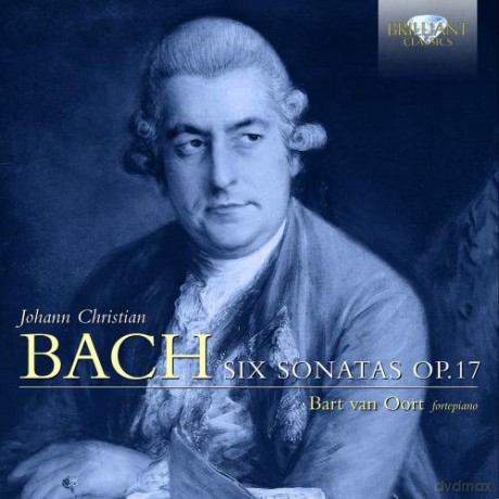 Bart Van Oort: J. C. Bach: Six Sonatas, Op. 17 [CD]