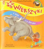 Wierszyki z zoo i z Afryki - Urszula Kozłowska [KSIĄŻKA]