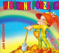 Wiosenne porządki - Jan Brzechwa [KSIĄŻKA]