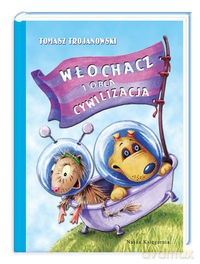 Włochacz i Obca Cywilizacja - Tomasz Maciej Trojanowski [KSIĄŻKA]