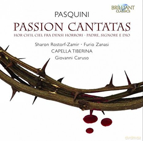 Ensemble Capella Tiberina: Pasquini: Passion Cantatas - Cantate For Solo And Orchestra [CD]