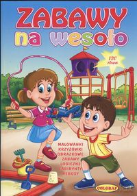 Zabawy na wesoło [KSIĄŻKA]