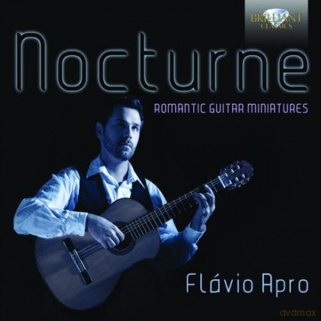 Flavio Apro: Nocturne: Romantic Guitar Miniatures [CD]
