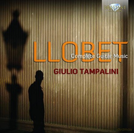Giulio Tampalini: Llobet: Complete Guitar Music [CD]