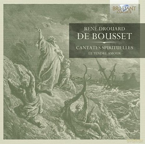 Le Tendre Amour: De Bousset: Cantates Spirituelles [CD]