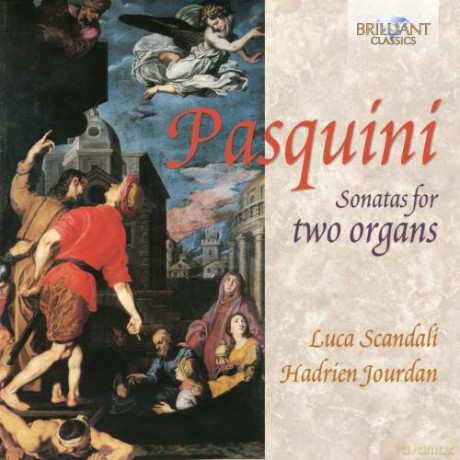 Luca Scandali: Pasquini: Sonatas For Two Organs [CD]