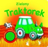 Zielony Traktorek. Naciśnij i posłuchaj mnie [KSIĄŻKA]