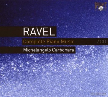 Michelangelo Carbonara: Ravel - Complete Piano Music [CD]