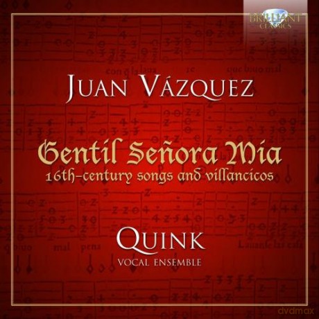 Quink Vocal Ensemble: Vasquez: Songs And Villancicos: Gentil Senora Mia: 16th - Century Songs And Villancicos [CD]