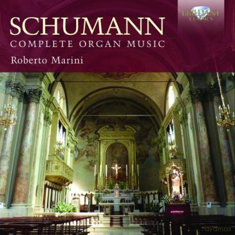 Roberto Marini: Schumann: Complete Organ Music [CD]