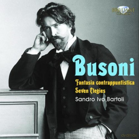 Seven Elegies: Busoni: Fantasia Contrappuntistica [CD]