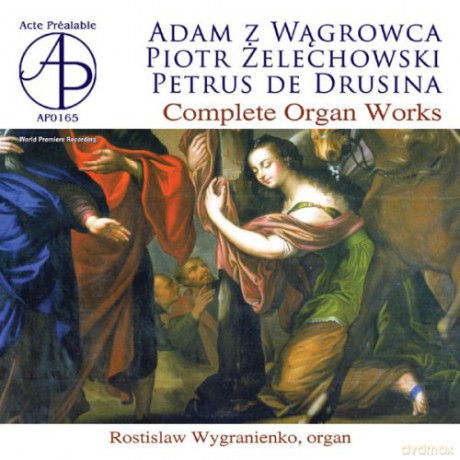 Adam Z Wągrowca, Piotr Żelechowski Petrus De Drusina Complete Works [CD]