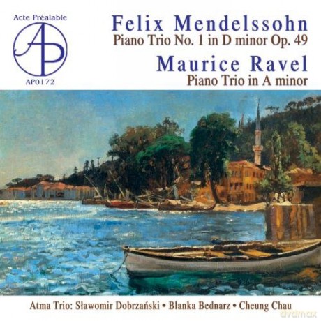 Atma Trio: Mendelssohn, Ravel - Piano Trios [CD]