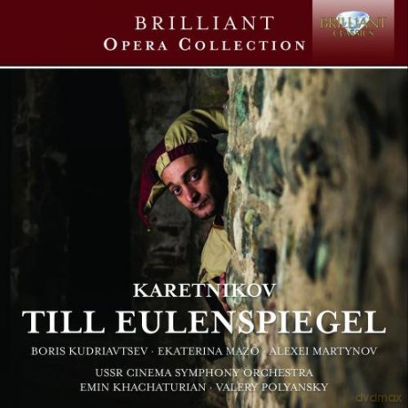 Brilliant Opera Collection: Karetnikov: Till Eulenspiegel [CD]