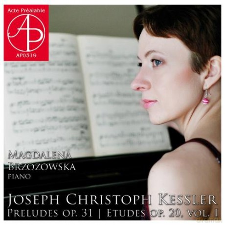 Brzozowski Magdalena: Joseph Christopf Kessler - Piano Works [CD]