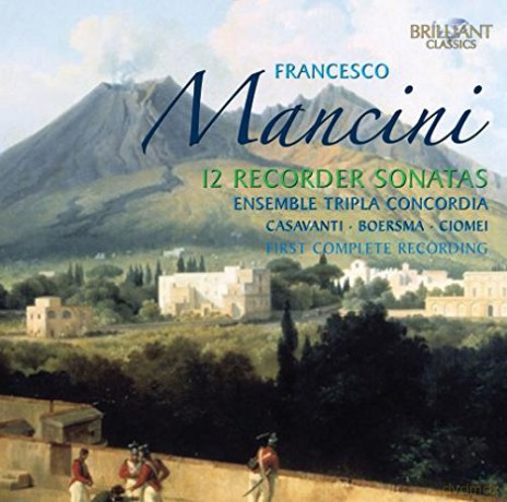 Cavasanti: Mancini: Complete Recorder Sonatas [CD]