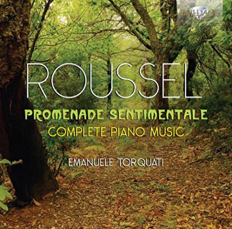 Emanuele Torquati: Roussel: Promenade Sentimentale, Complete Piano Music [CD]