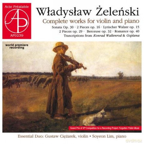 Essential Duo: Władysław Żeleński: Complete Works For Violin [CD]
