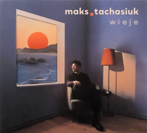 Maks.Tachasiuk: Wieje [CD]