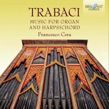 Francesco Cera: Trabaci: Music For Organ And Harpsichord [CD]