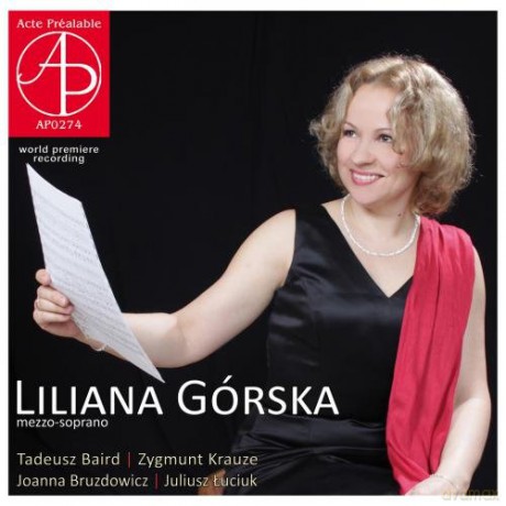 Górska Liliana: Baird - Krauze - Bruzdowicz - Łuciuk Polish Contemporary Chamber Music With Mezzo-Soprano [CD]