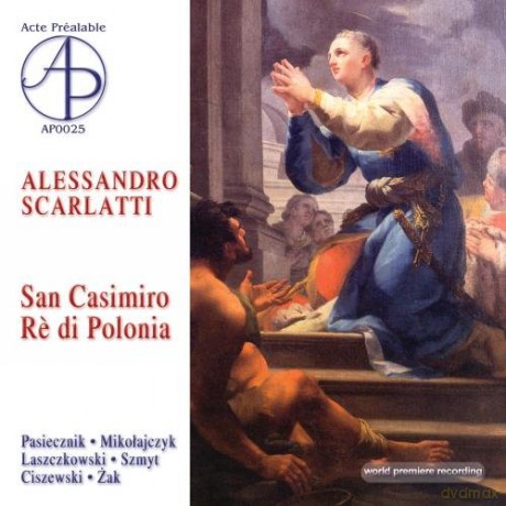 Instrumental Ensemble: Scarlatti: San Casimiro, Re Di Polonia [CD]