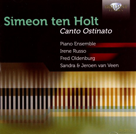 Jeroen Van Veen Piano Ensemble: Simeon Ten Holt: Canto Ostinato [CD]