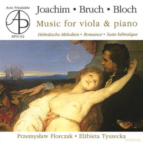 Joachim - Bruch - Bloch Music For Viola And Piano [CD]