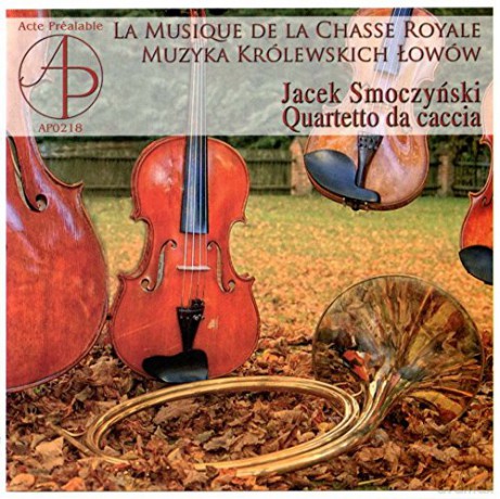 La Musique De La Chasse Royale - Muzyka Królewskich Łowów [CD]