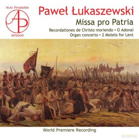 Łukaszewski: Missa Pro Patria [CD]