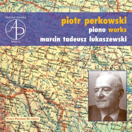 Łukaszewski: Piotr Perkowski: Piano Works [CD]